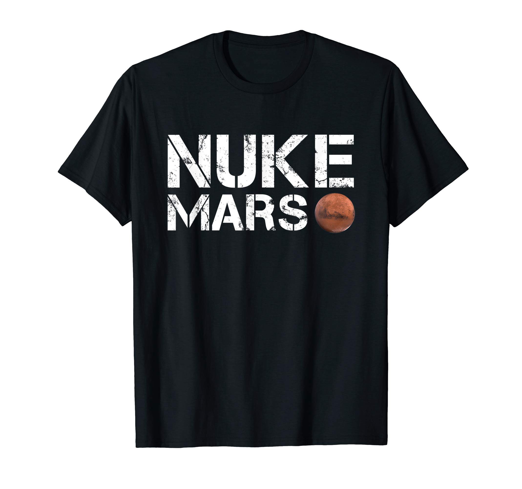 Nuke Mars Funny Planet Solar System Astronomy Space Gift T-Shirt