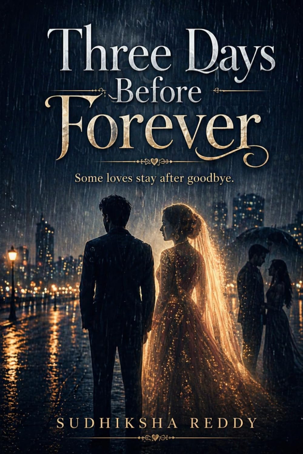 Three Days Before Forever: Some loves stay after goodbye