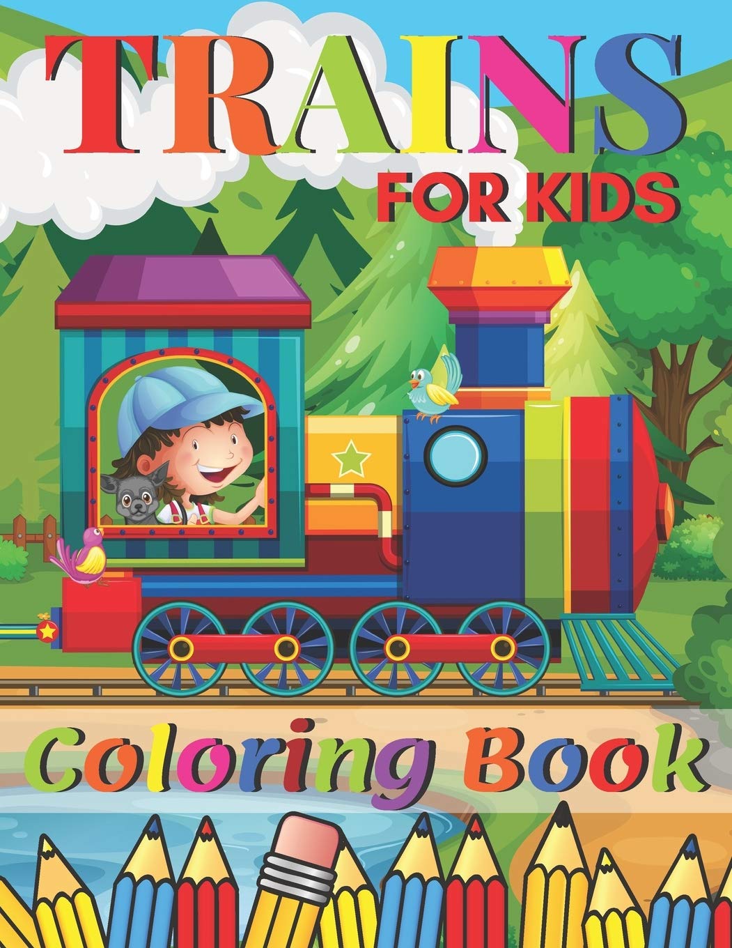 Trains Coloring Book: A Train Colouring Book for Toddlers, Preschoolers, Kids Ages 4-8, Boys or Girls, With 50+ Cute Illustrations of Trains & Locomotives
