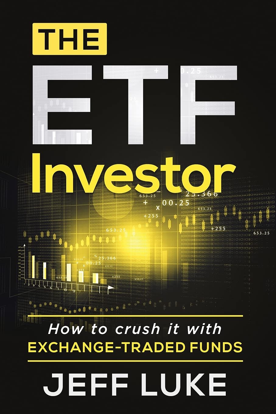 ETF Investor: How to Crush It With Exchange-Traded Funds