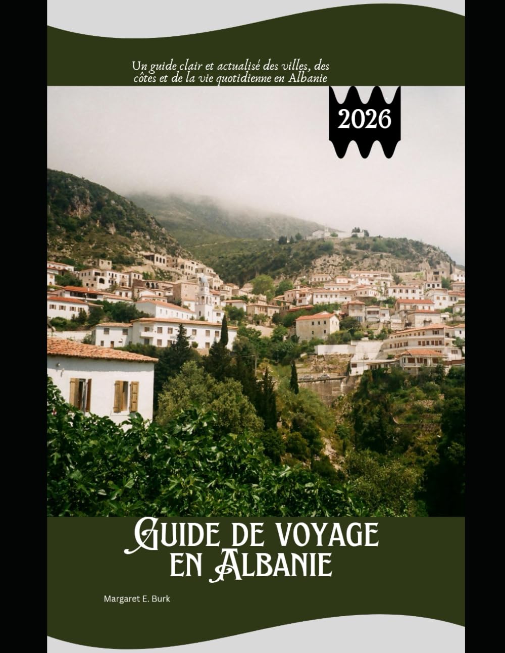 Guide de voyage en Albanie 2026: Un guide clair et actualisé des villes, des côtes et de la vie quotidienne en Albanie (WorldSmart Travel Guide Series 2026)