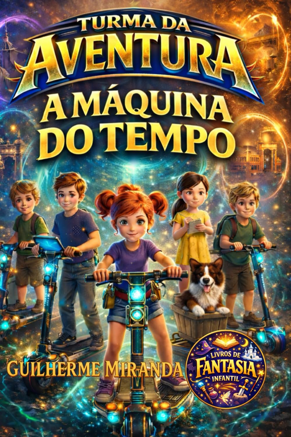 Livros de fantasia infantil: Turma da Aventura: A Máquina do Tempo (Turma da Aventura: Invenções)