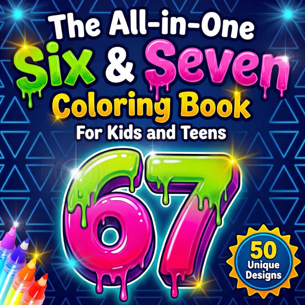 The All-in-One Six & Seven Coloring Book for Kids and Teens: Viral Trends Turned into 6 7 Colouring Challenges, With 50 Cute Kawaii Animals, Silly Objects & Cozy Scenes