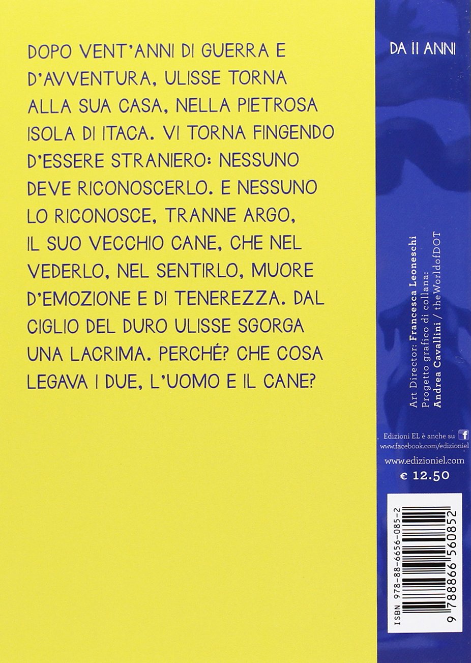 La storia di Ulisse e Argo. Ediz. a colori