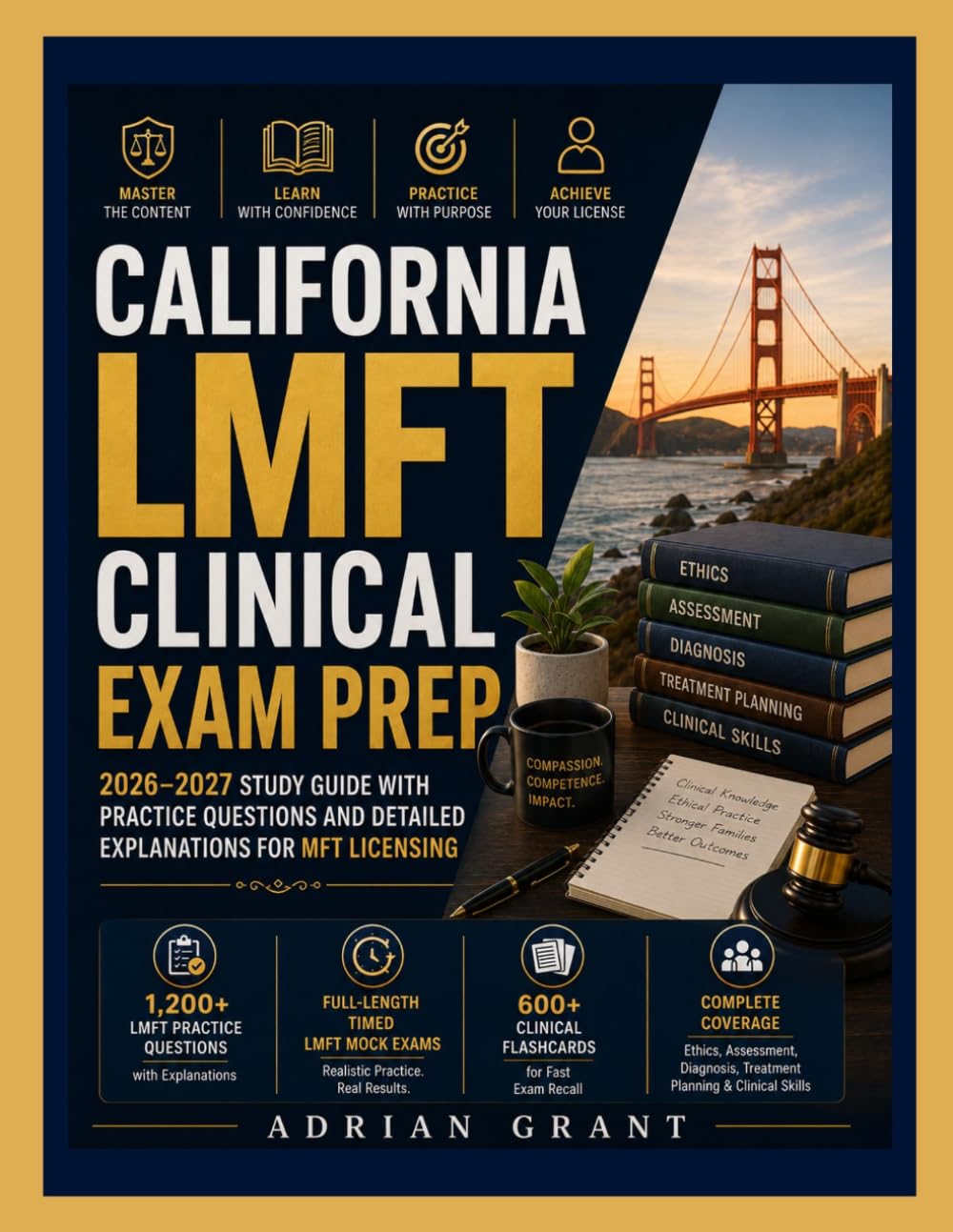 California LMFT Clinical Exam Prep: 2026-2027 Study Guide With Practice Questions and Detailed Explanations for MFT Licensing