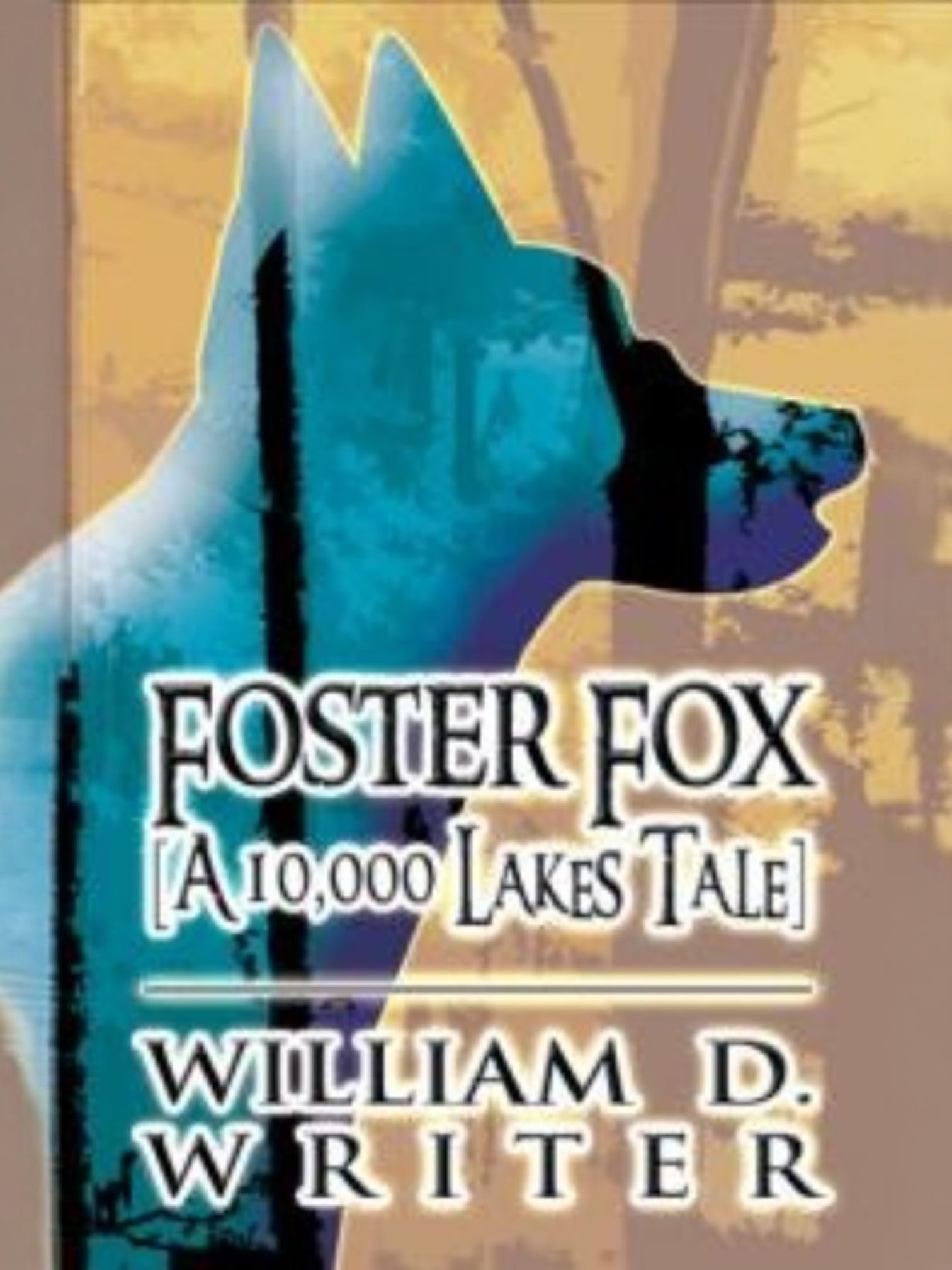 Foster Fox, A 10,000 Lakes Tale: Classic (The 10,000 Lakes Tales) (English Edition)