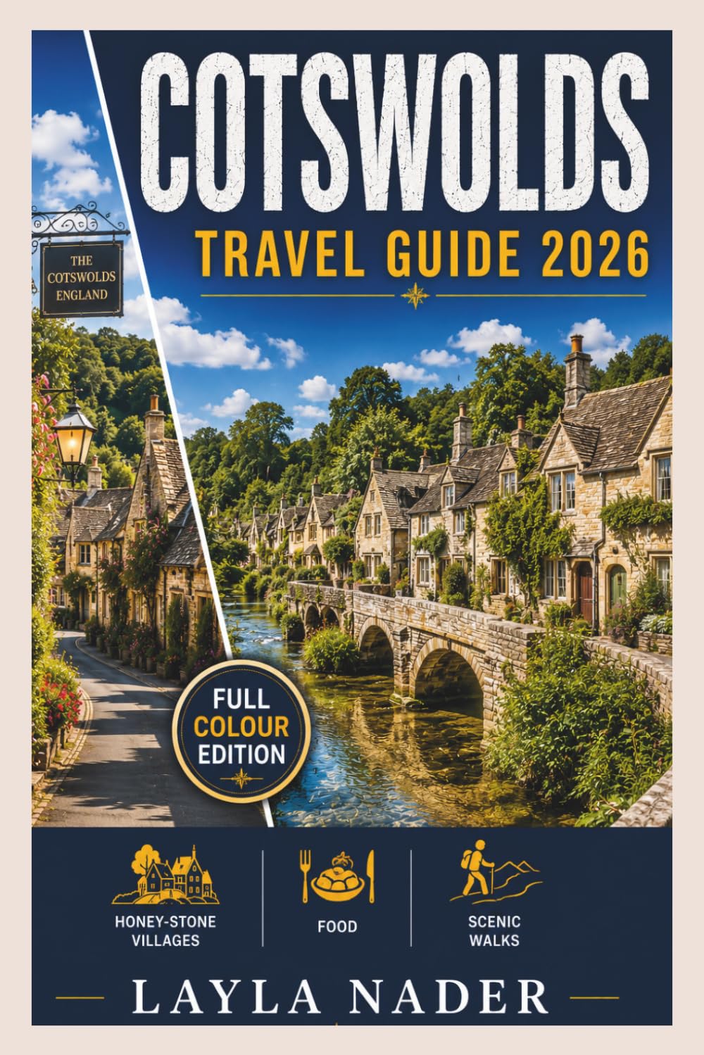 COTSWOLDS TRAVEL GUIDE 2026: Honey-Stone Villages, Country Pubs, and Scenic Walks Across England's Golden Countryside