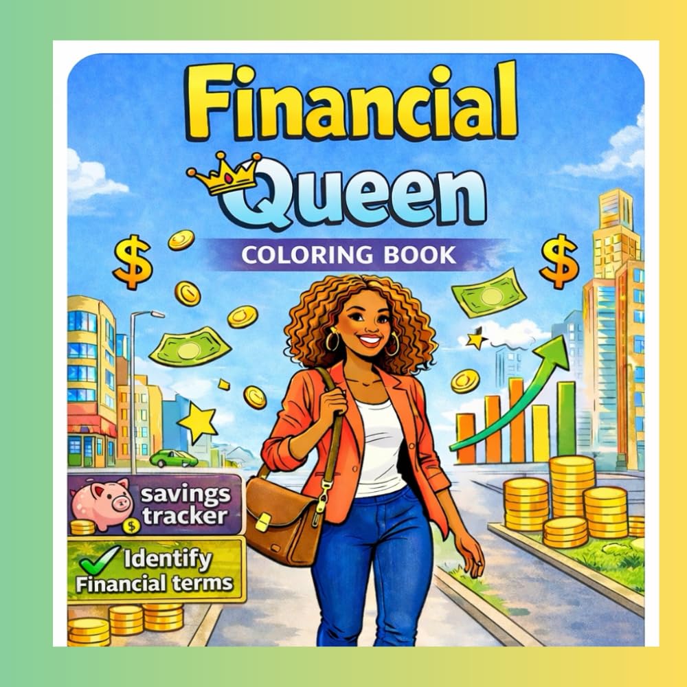 Financial Queen Coloring Book: Financial Queen Coloring Book: Coloring pages with Easy Outlines about Identifying Financial Terms, Achieving Money ... ,and More | 8.5x8.5 inches, 54 pages |