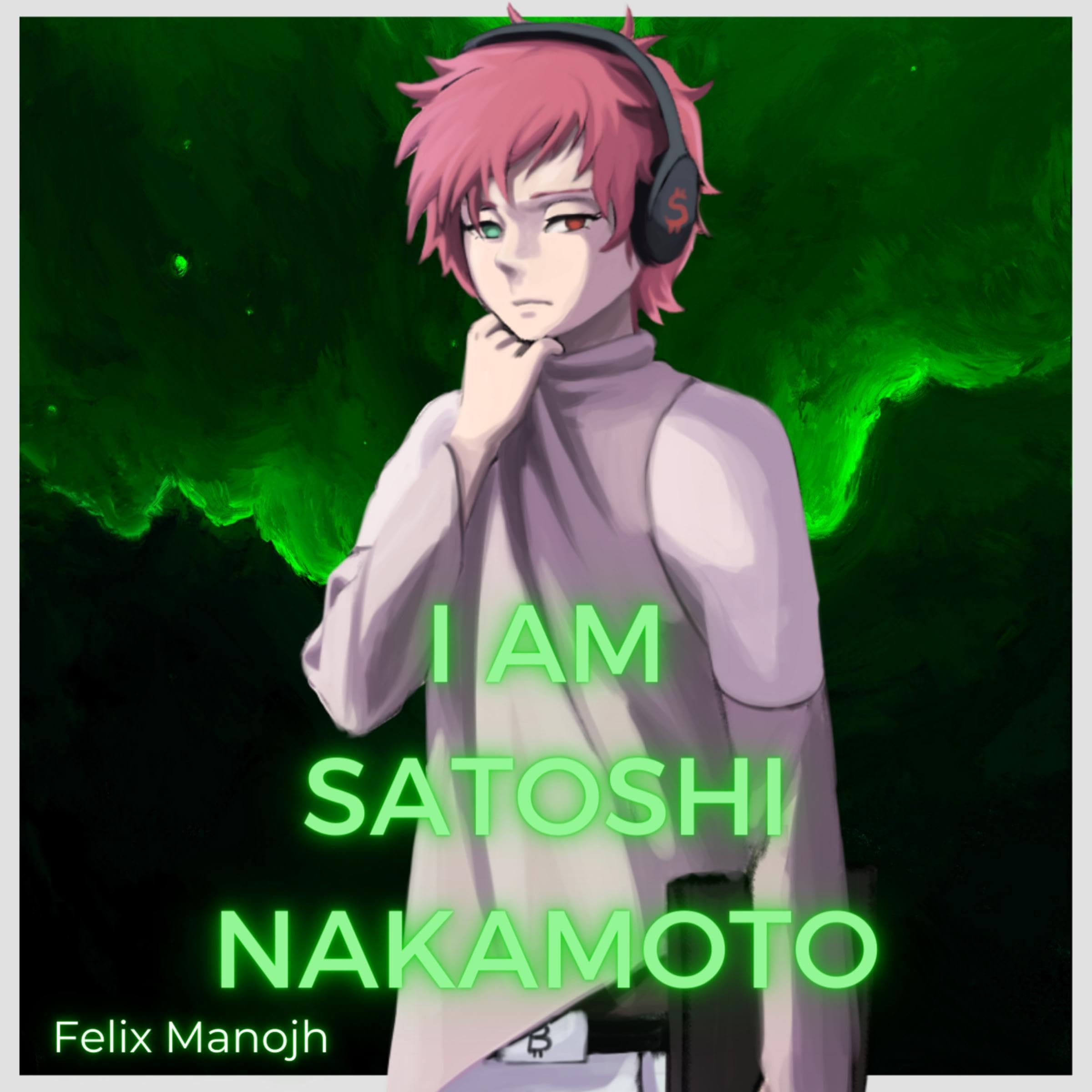 I Am Satoshi Nakamoto