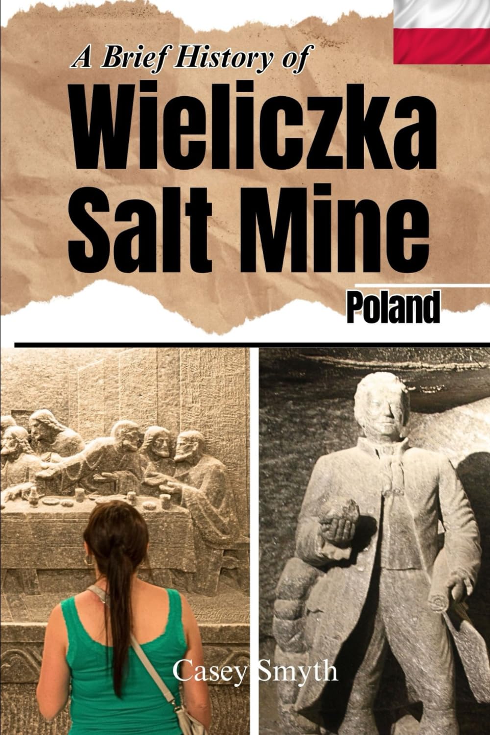A Brief History of Wieliczka Salt Mine, Poland
