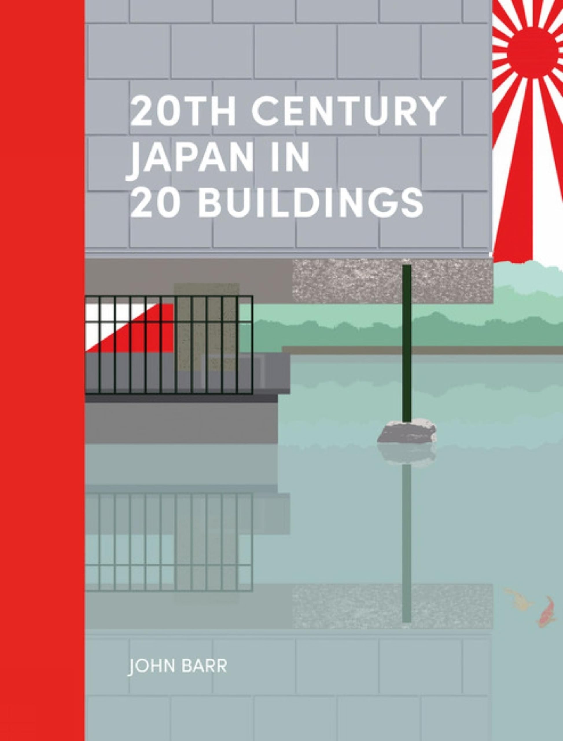 20th Century Japan in 20 Buildings pour enrichir votre bibliothèque