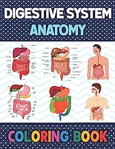 Digestive System Anatomy Coloring Book: Human Digestive System Anatomy Self test Guide for Anatomy Students. Human Body Art & Anatomy Workbook for ... Book for Human Anatomy Students & Teachers.