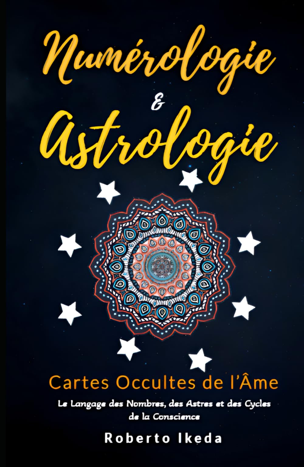 Numérologie & Astrologie : Cartes Occultes de l’Âme (Numérologie & astrologie — L’éveil de l’âme)