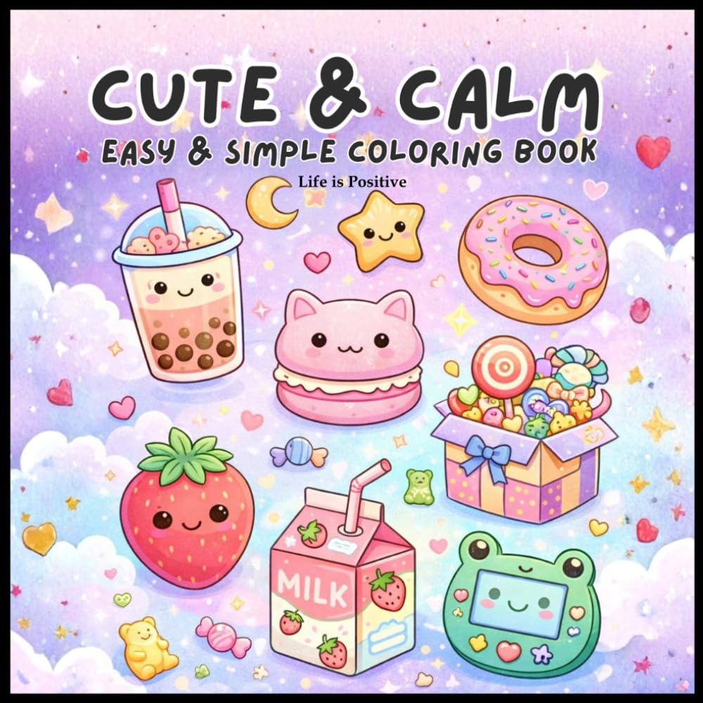 Cozy Coloring Book: Slow Down and Treat Yourself Gently: Bold & Easy Relaxing Coloring Pages for Calm, Comfort, and Self-Care