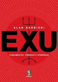 Exu: Fundamentos, Firmezas e Oferendas