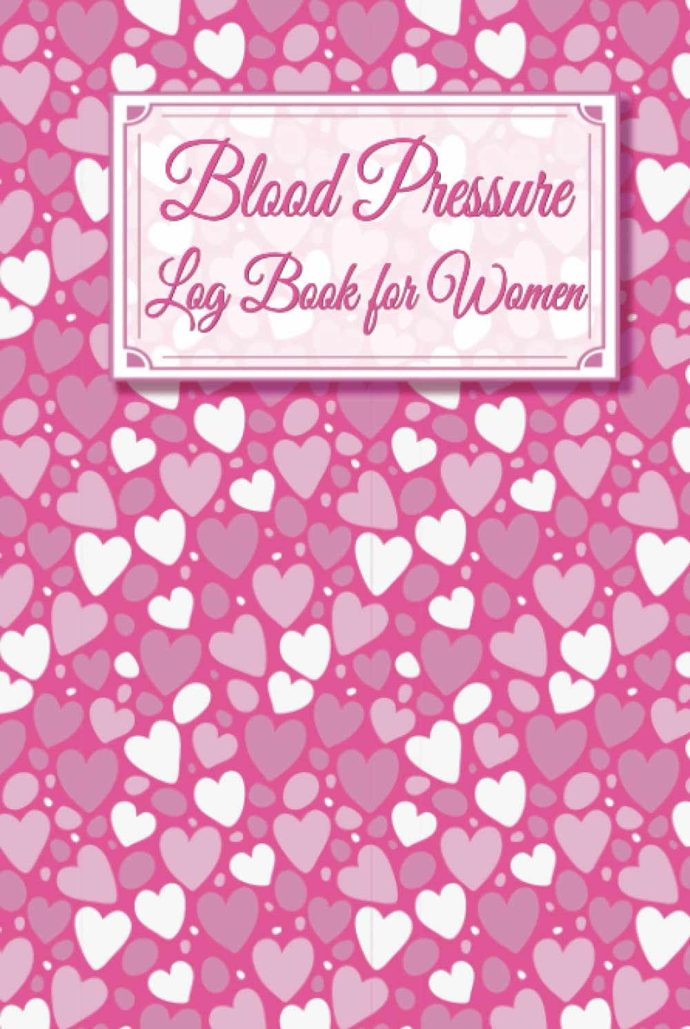 Blood Pressure Log Book for Women: Record Blood Pressure Readings, Pulse, Weight, Notes, Large Print, Smaller Size Logbook.