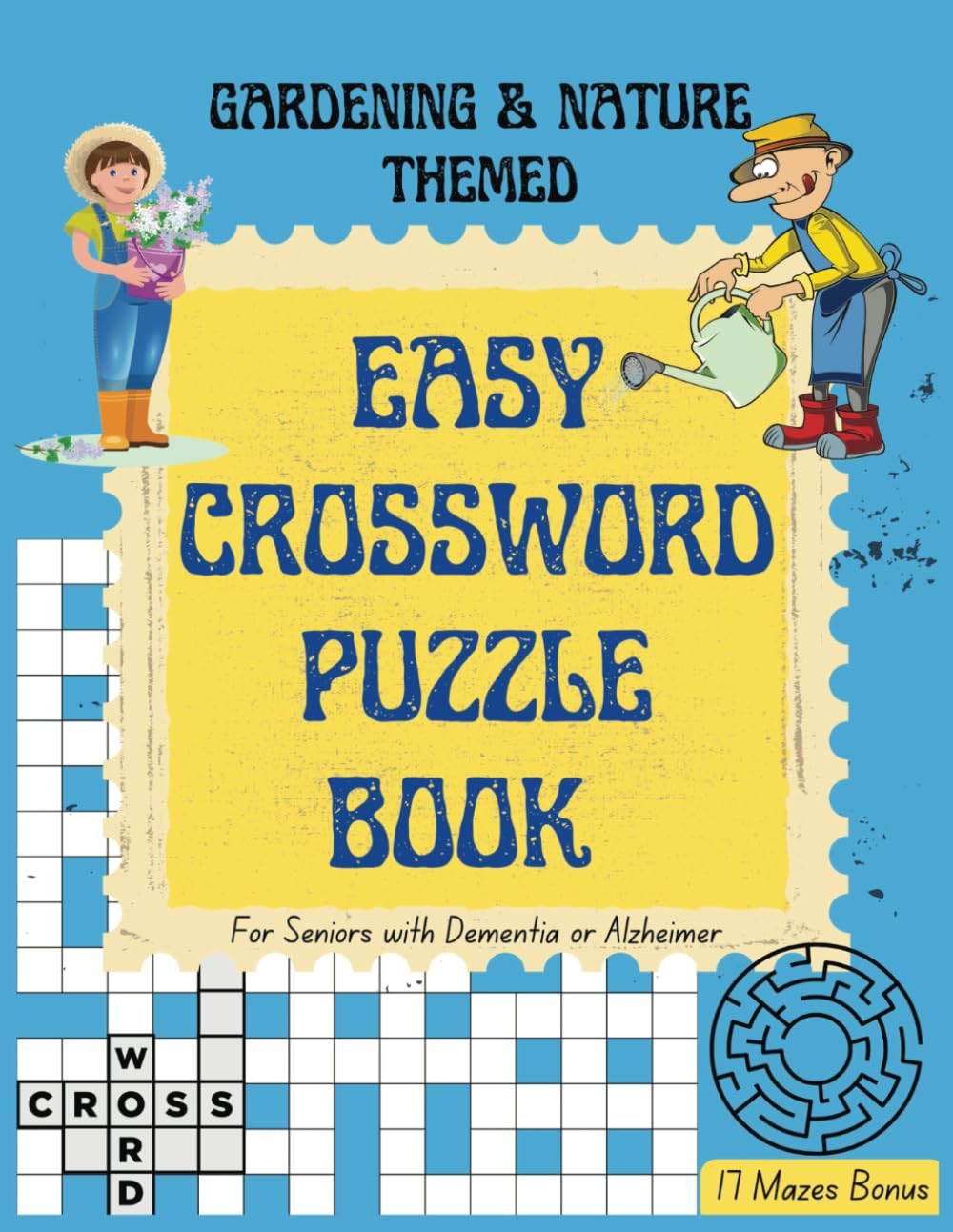 Gardening and Nature Themed Easy Crossword Puzzle Book for Seniors with Dementia or Alzheimer: Large Print Brain Challenging Games for Patients to Keep Their Minds Active