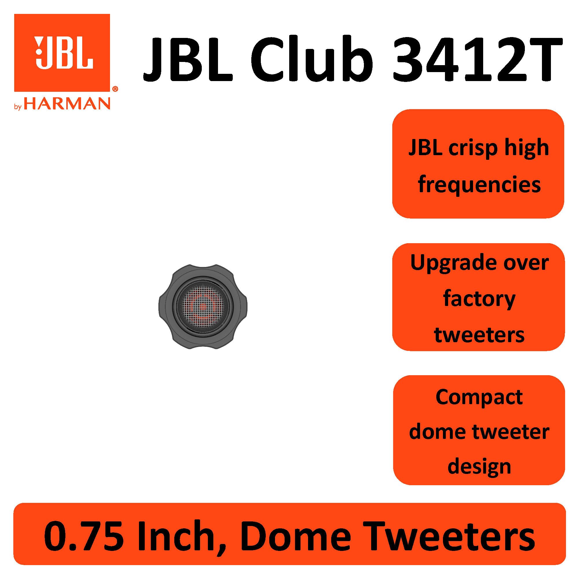 JBL SPKCB3412T | 50 W RMS / 150 W max, 92 dB, 3 Ohm, 3 kHz-20 kHz - dôme soie edge-driven - filtre inline inclus - paire de tweeters