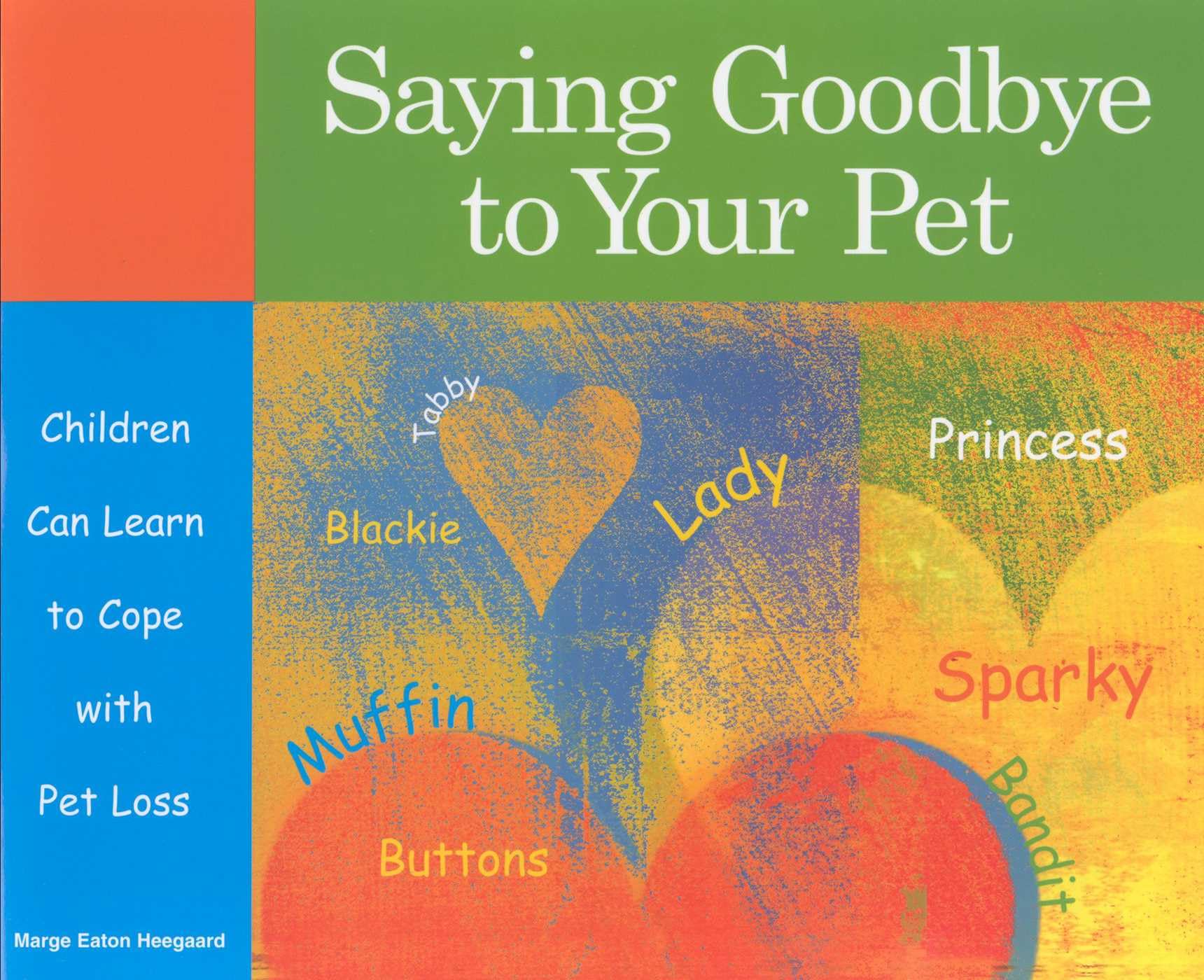 Marge Heegaard - Saying Goodbye to Your Pet - Children's Grief Support Book