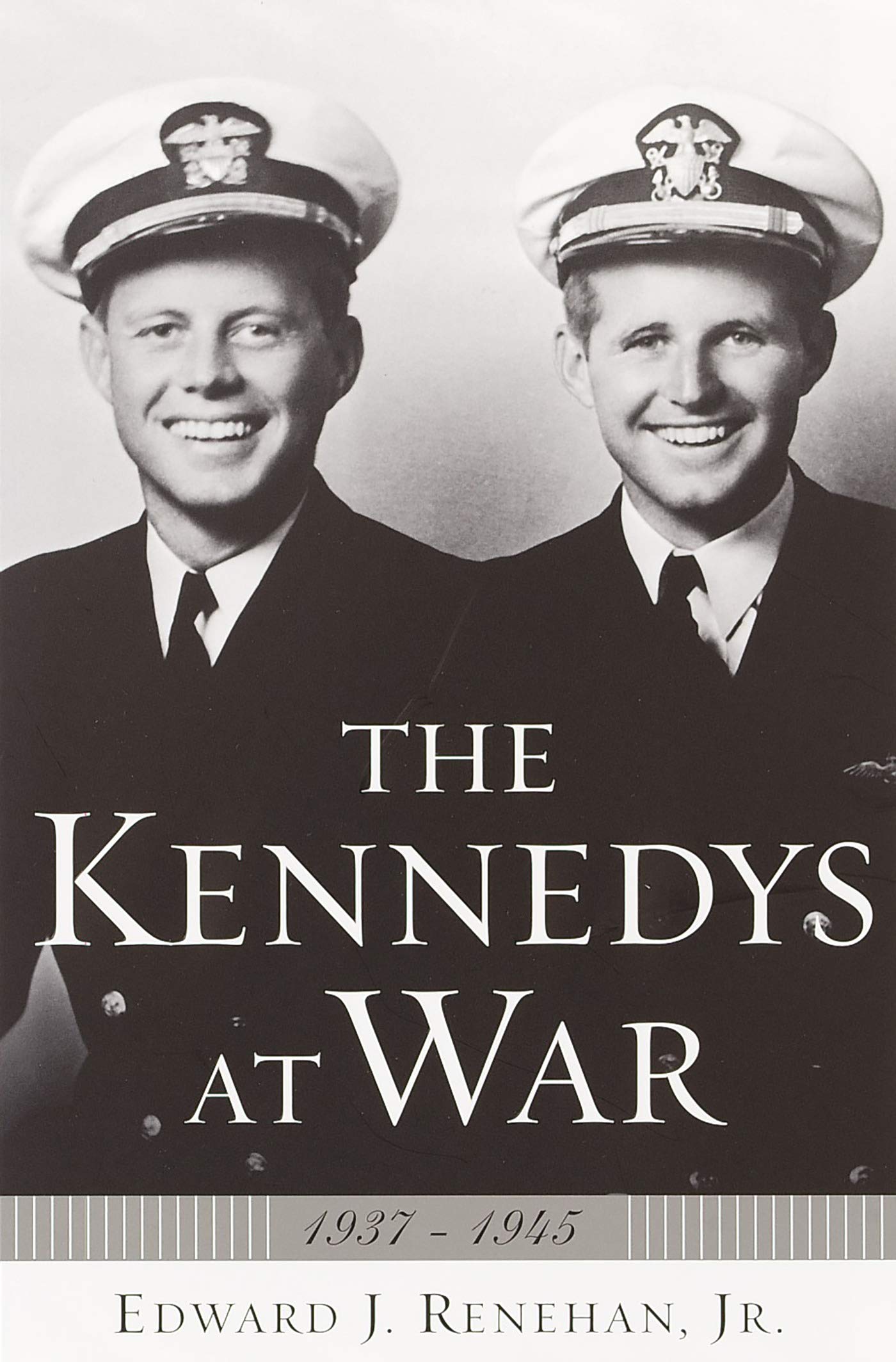 The Kennedys at War: 1937-1945-Edward J. Renehan