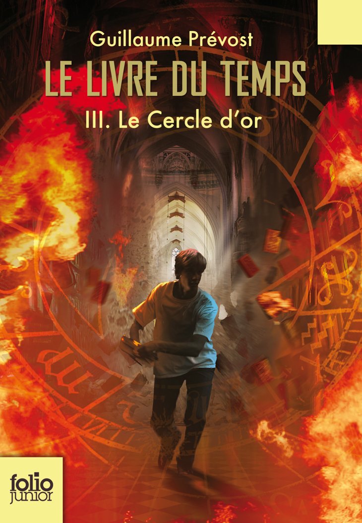 Le Livre du temps: Le Cercle d'or (3) Prévost, Guillaume