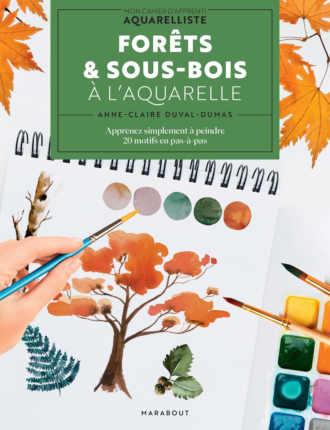 Forêts et sous-bois à l'aquarelle: Apprenez simplement à peindre. 20 motifs en pas-à-pas: 31614