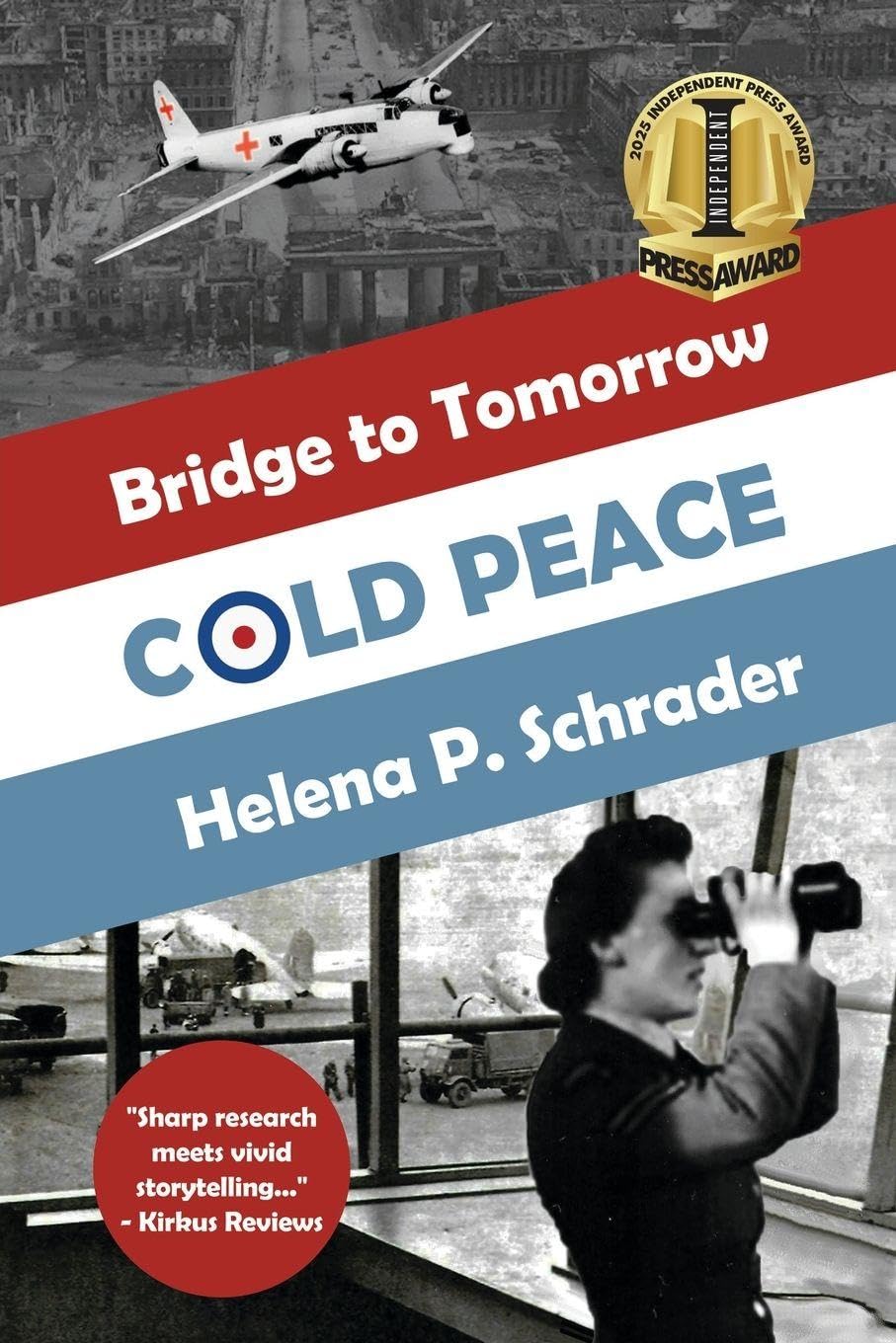 Cold Peace (1): A Novel of the Berlin Airlift (Bridge to Tomorrow)