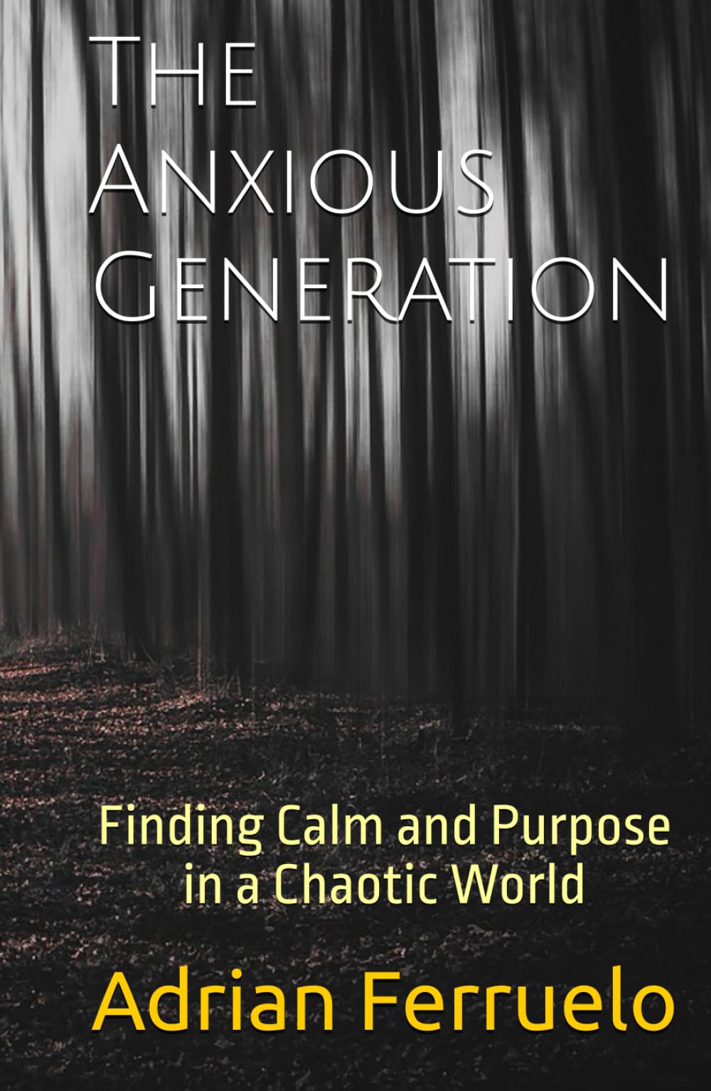 The Anxious Generation: Finding Calm and Purpose in a Chaotic World