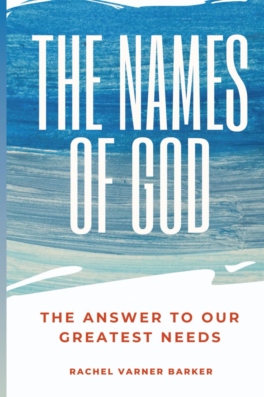 Names of God: The Answer to Our Greatest Needs