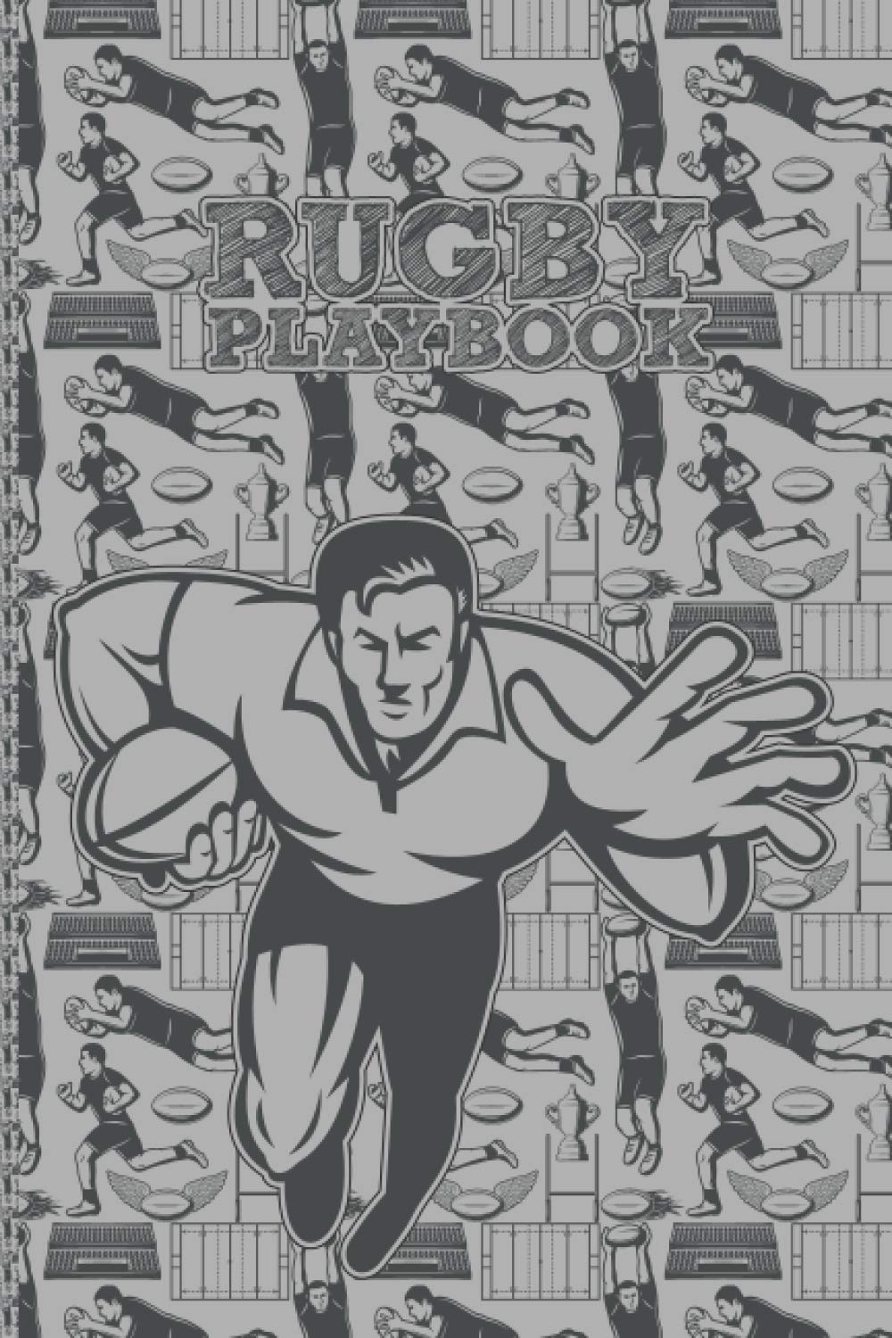 Rugby Playbook: Rugby Strategy and Tactics Players, Lovers, and Coaches will enjoy this Training Log Book Planner Gift Journal Notebook.
