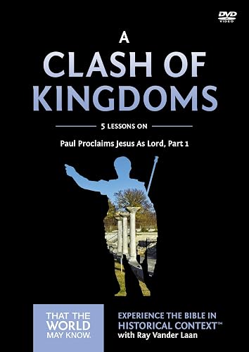 A Clash of Kingdoms Video Study: Paul Proclaims Jesus As Lord – Part 1