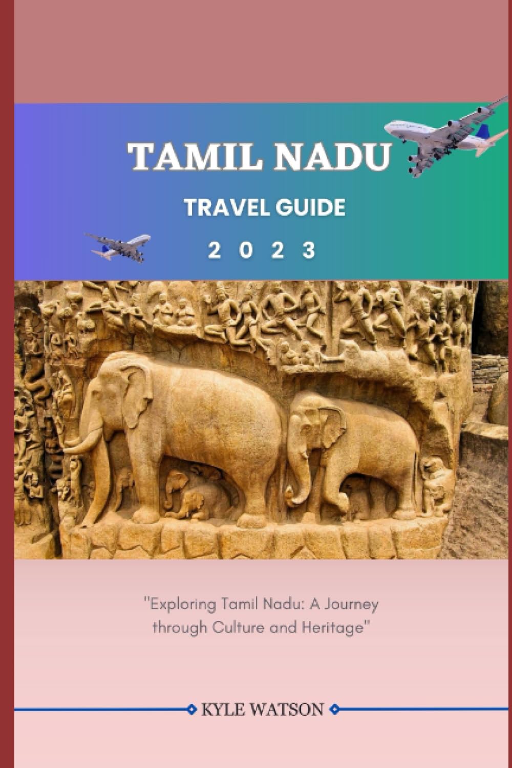 TAMIL NADU TRAVEL GUIDE 2023: "Exploring Tamil Nadu: A Journey through Culture and Heritage" (The Travel Companion)