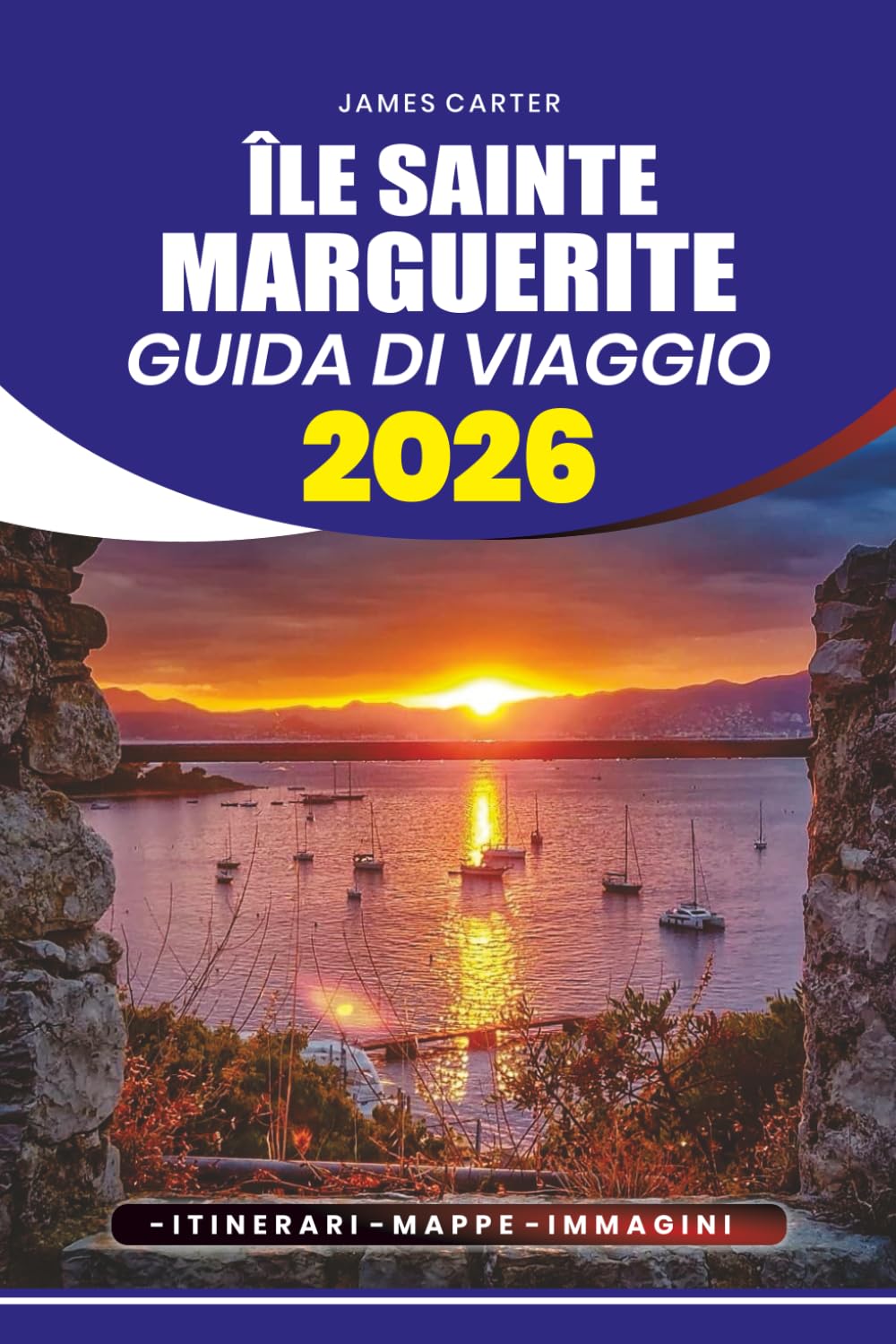 ÎLE SAINTE MARGUERITE GUIDA DI VIAGGIO 2026: Esplora itinerari, approfondimenti locali, viaggi sostenibili e gemme nascoste nella Costa Azzurra