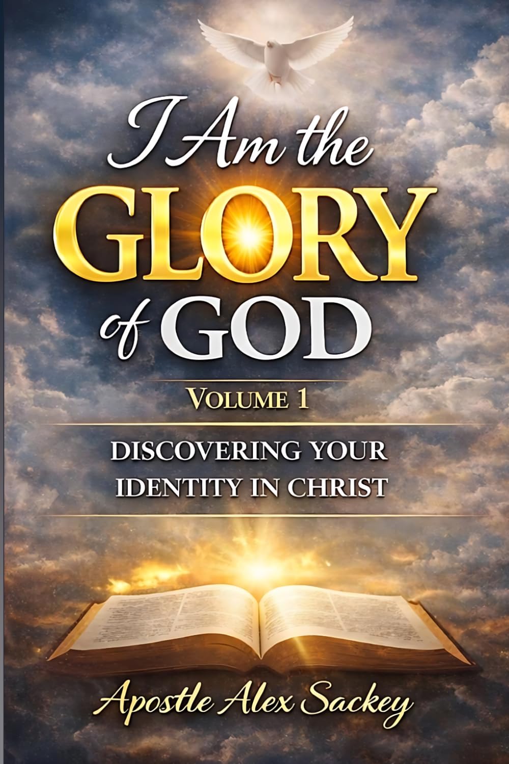I Am the Glory of God: Volume 1
