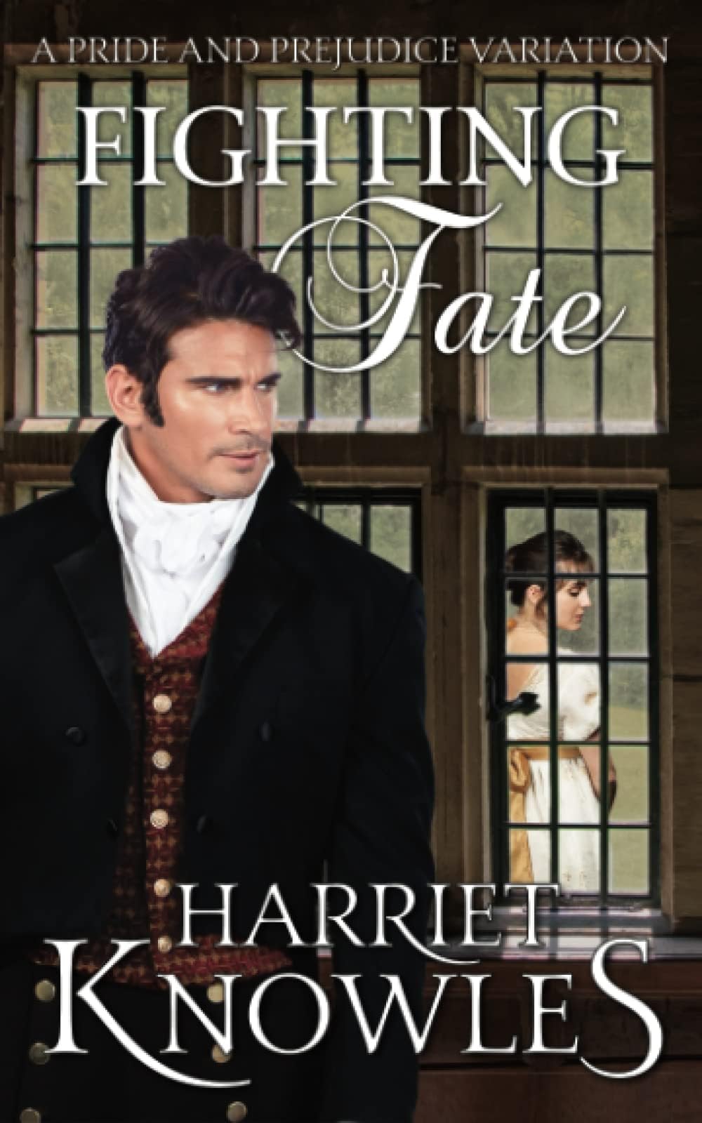 Fighting Fate: A Pride and Prejudice Variation