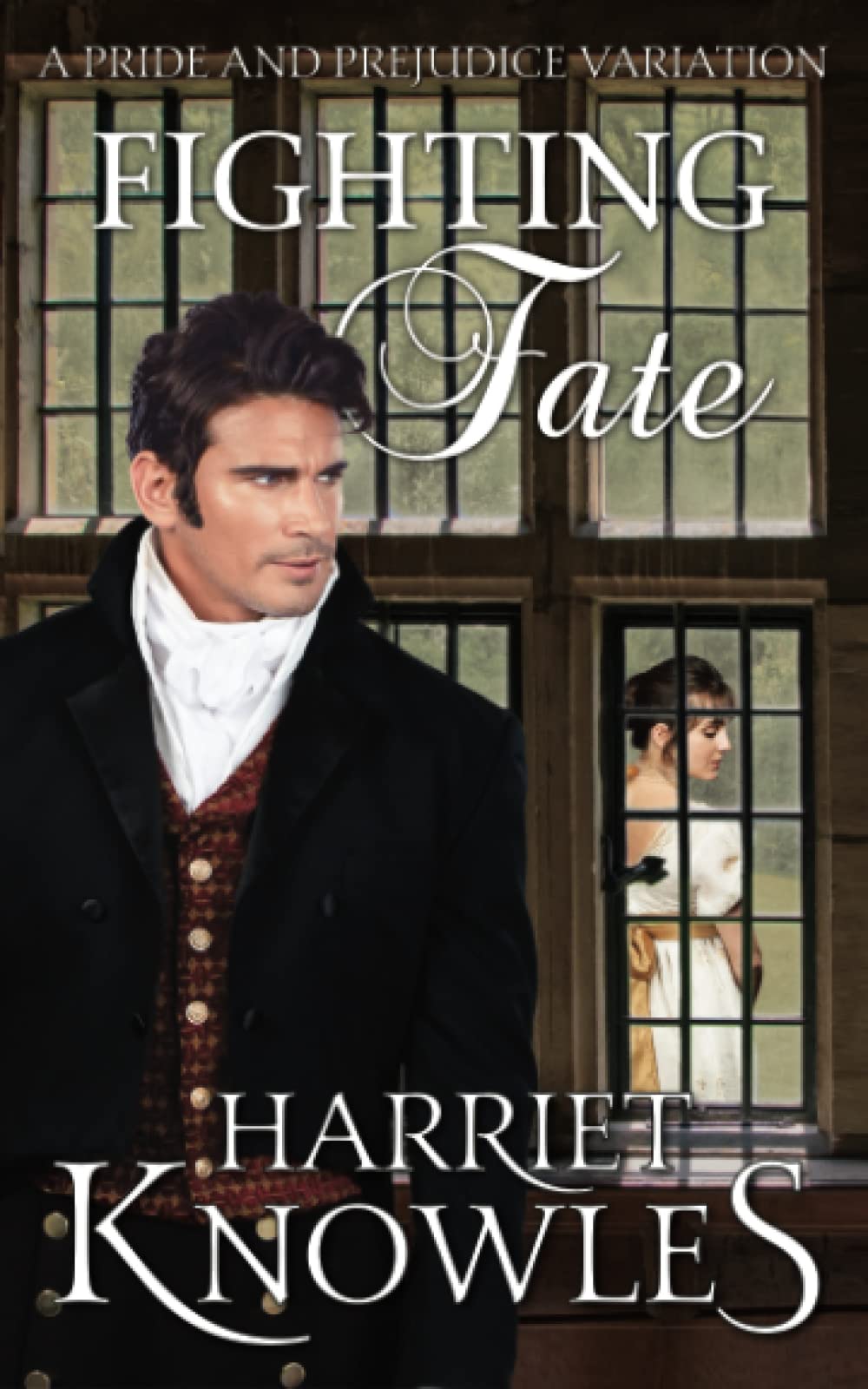 Fighting Fate: A Pride and Prejudice Variation