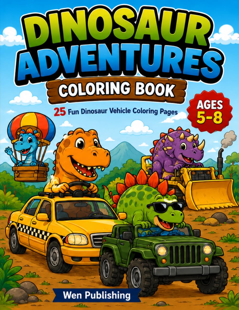 Dinosaur Adventures Coloring Book: 25 Fun Dinosaur Vehicle Coloring Pages