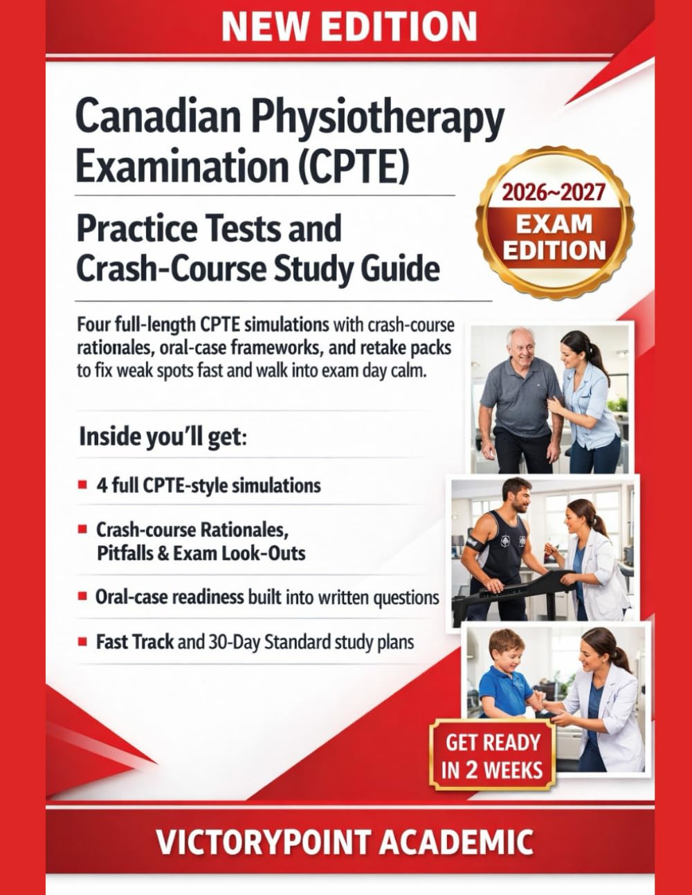 CANADIAN PHYSIOTHERAPY EXAMINATION (CPTE) PRACTICE TESTS AND CRASH-COURSE STUDY GUIDE: FOUR FULL-LENGTH CPTE SIMULATIONS WITH CRASH-COURSE RATIONALES, AND RETAKE PACKS TO FIX WEAK SPOTS FAST.