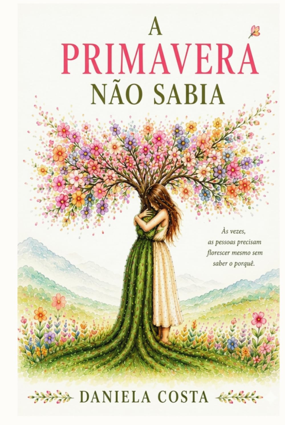 A PRIMAVERA NÃO SABIA