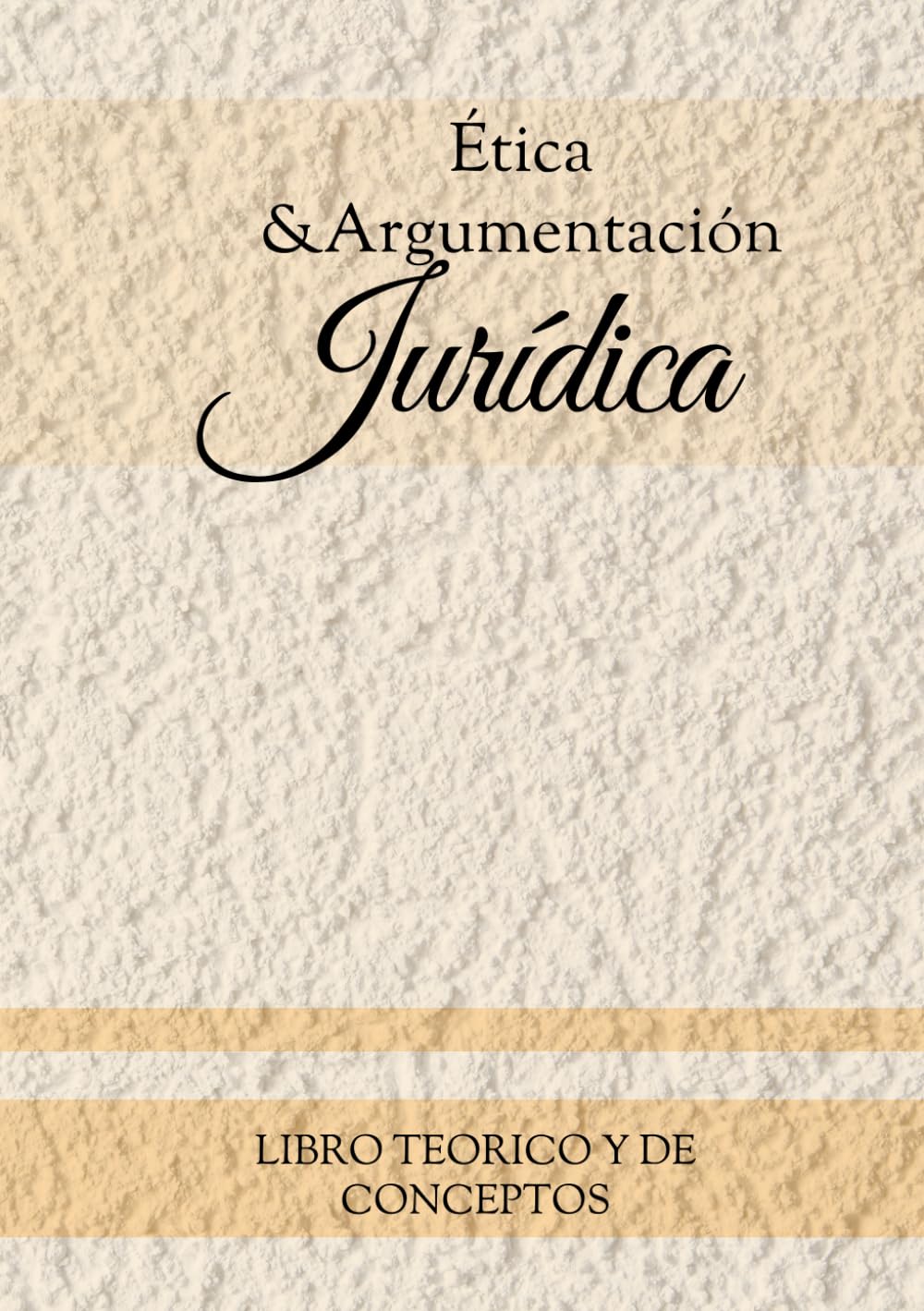 Ética & Argumentación Jurídica