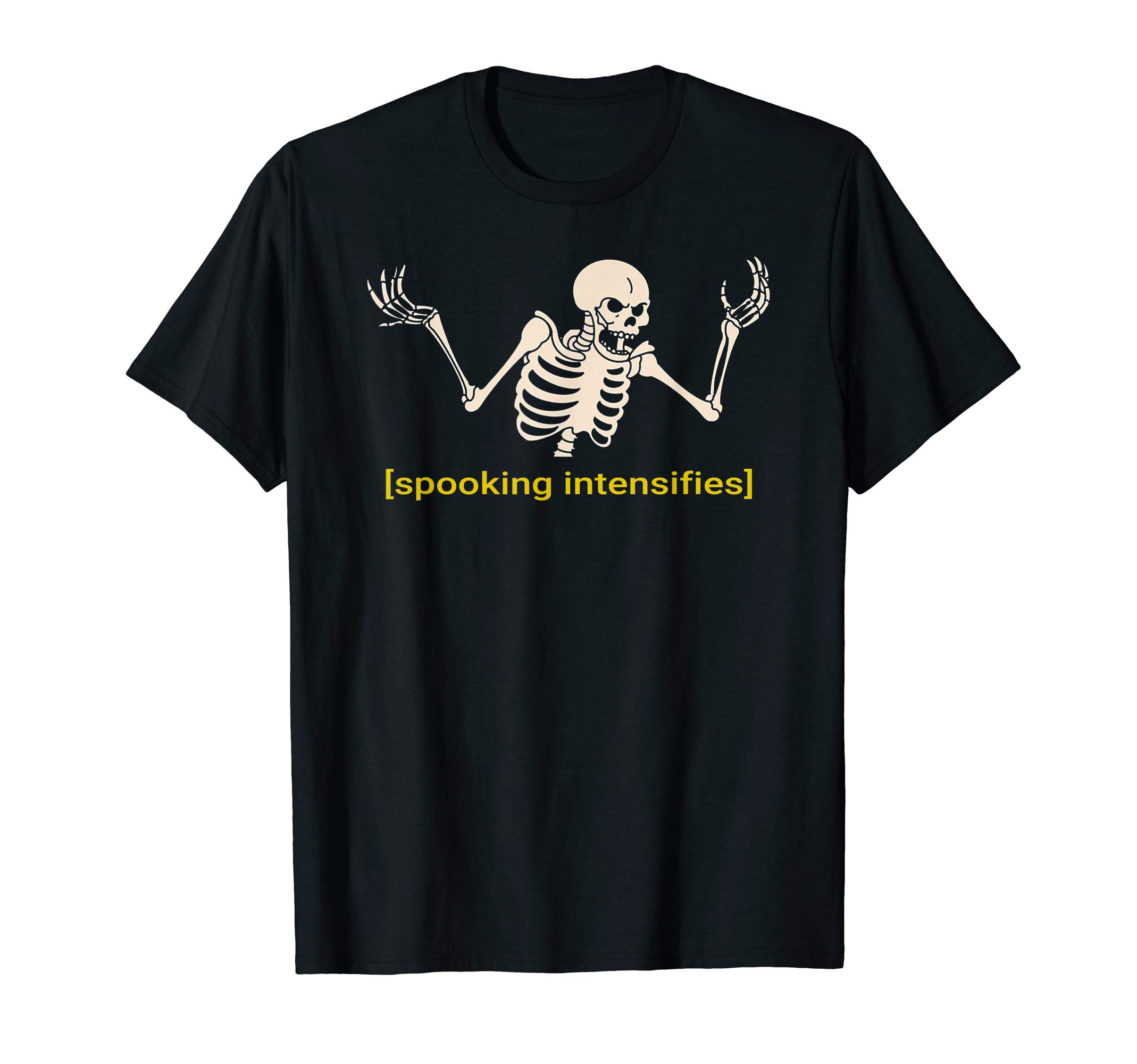 Halloween Meme ApparelSpooky Scary Skeleton Dank Meme Spooking Intensifies T-ShirtOEKO-TEX STANDARD 100