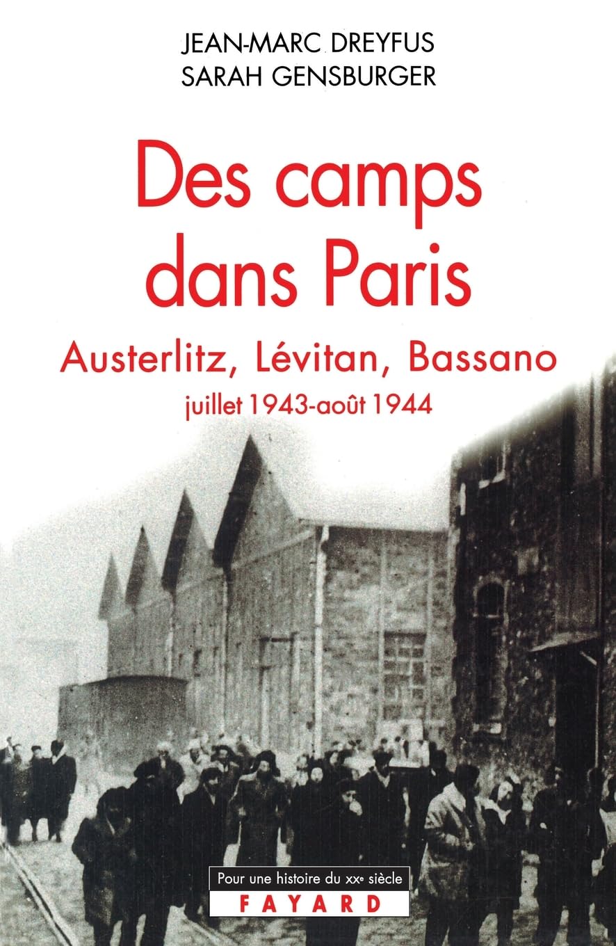 Des camps dans Paris Austerlitz, Lévitan, Bassano