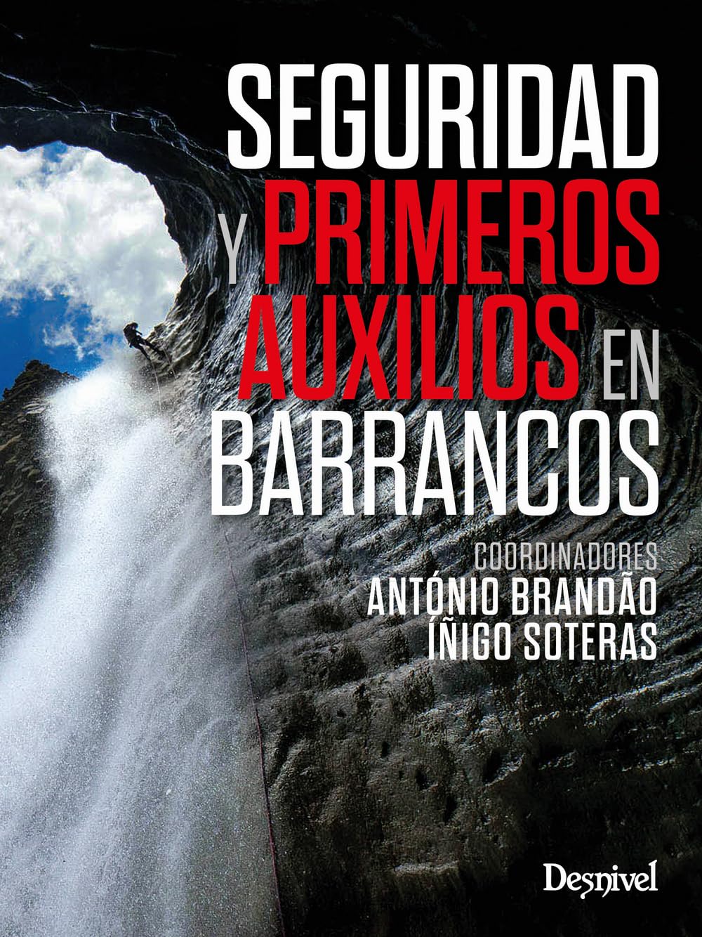 Seguridad y primeros auxilios en barrancos (Manuales Desnivel)