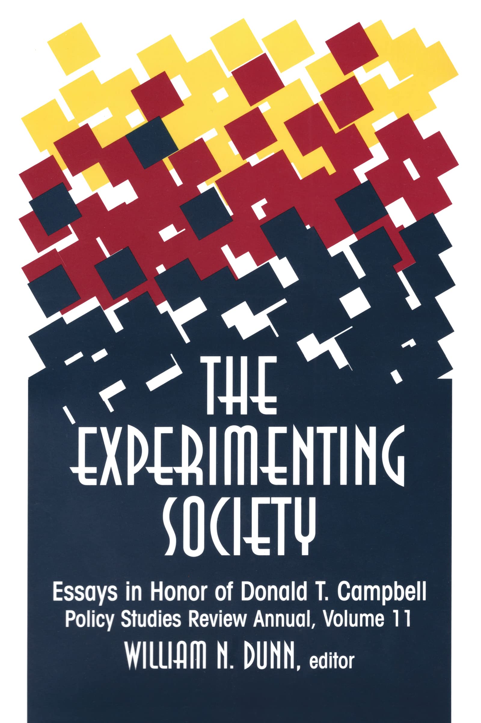 The Experimenting Society: Essays in Honor of Donald T. Campbell: 11 (Policy Studies Review Annual)
