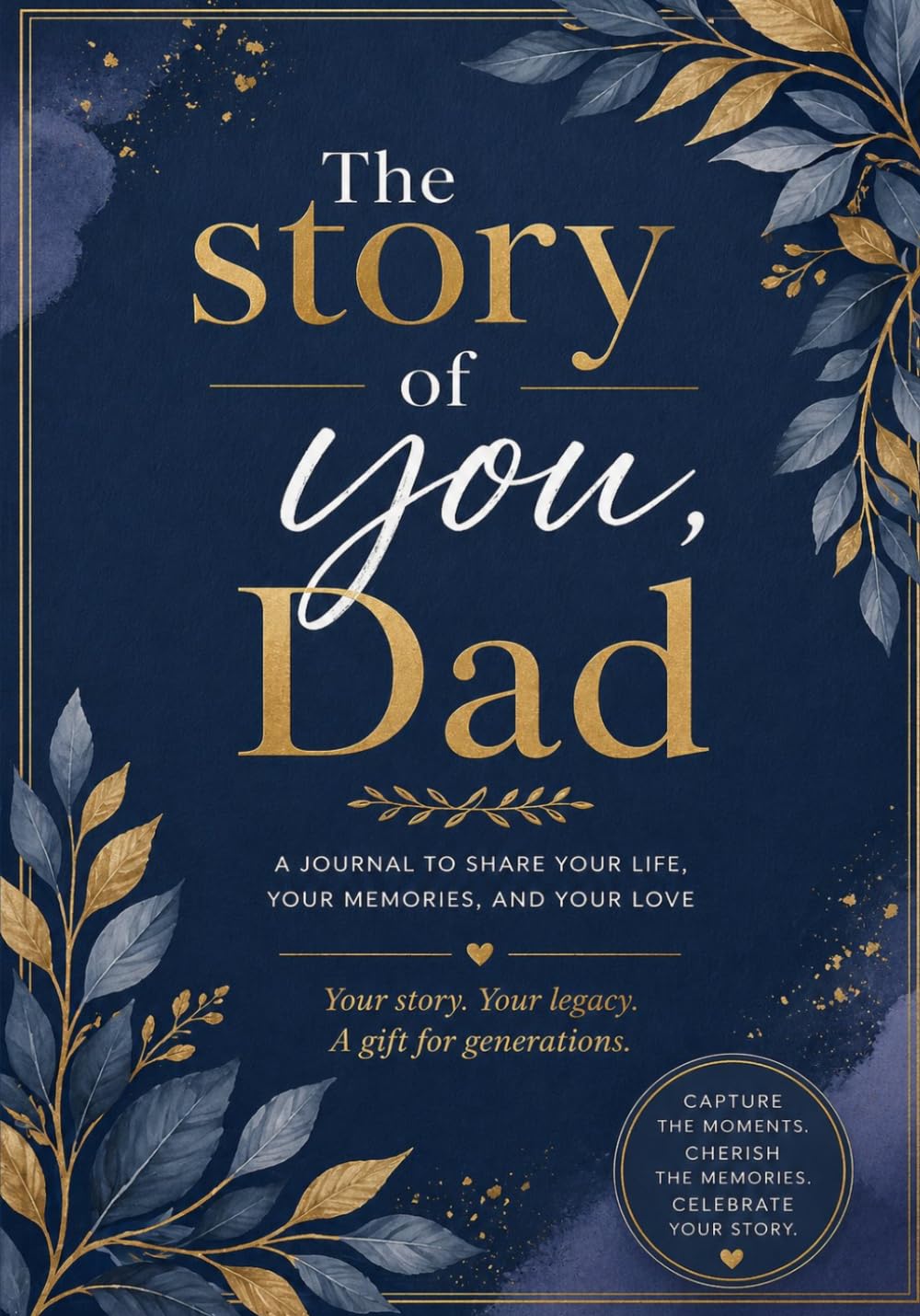 The Story of You, Dad: A Journal to Share Your Life, Your Memories, and Your Love