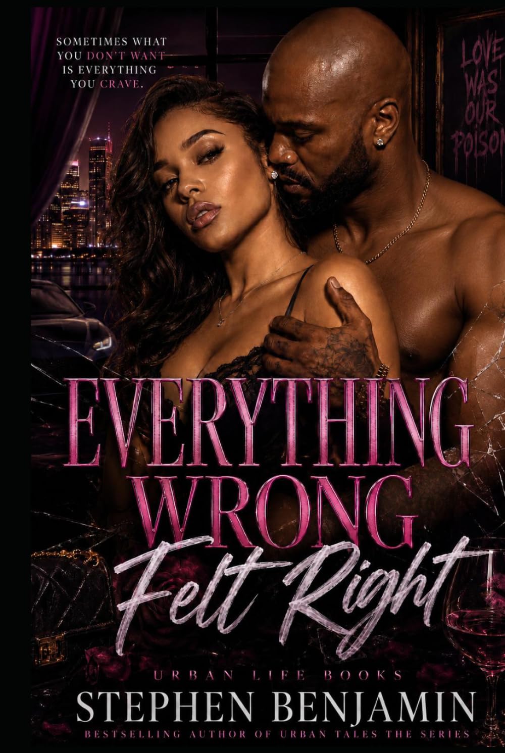 Everything Wrong Felt Right