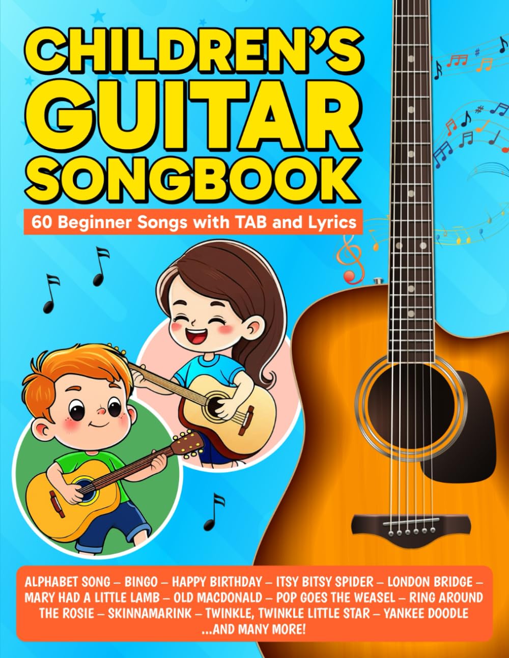 Children's Guitar Songbook: 60 Fun & Easy Songs with TAB and Lyrics (Beginner Guitar Songbooks)