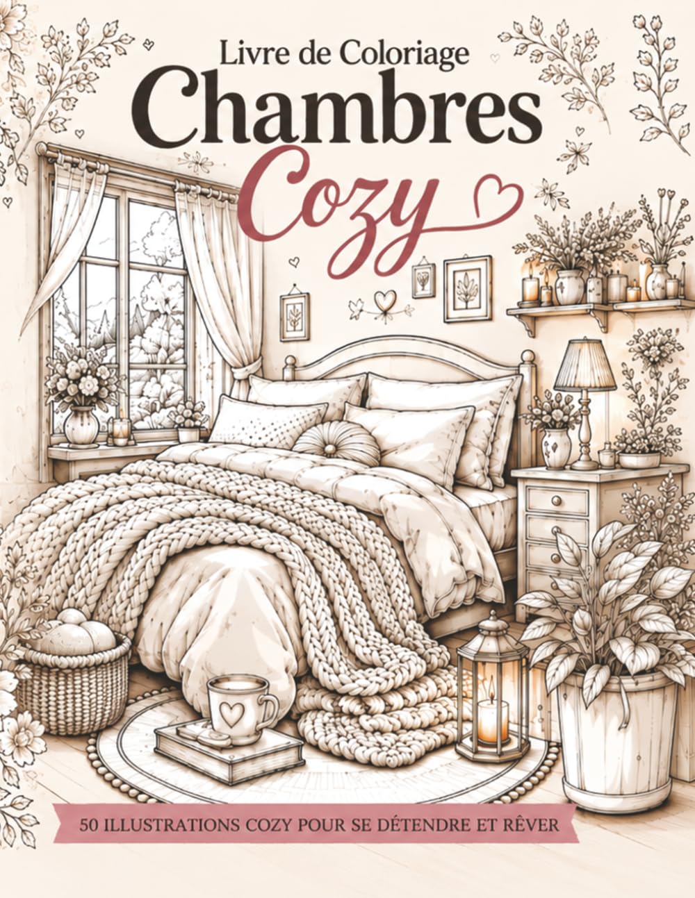 Livre de Coloriage Chambres Cozy: 50 scènes cocooning et intérieurs douillets pour adultes, relaxation anti-stress et moments créatifs apaisants