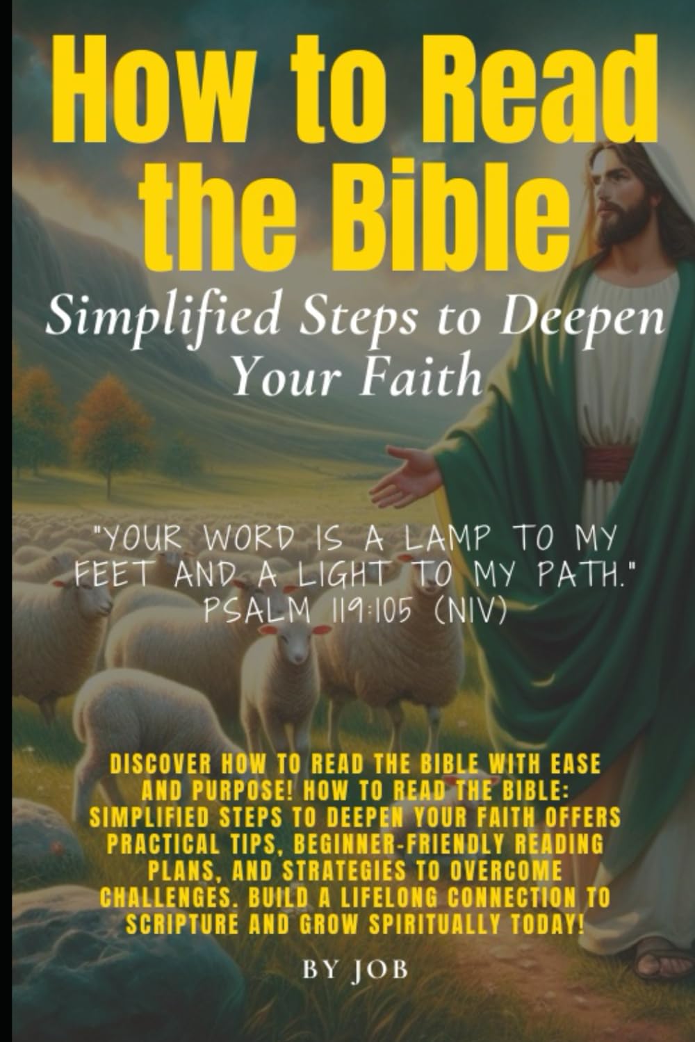 How to Read the Bible: Simplified Steps to Deepen Your Faith