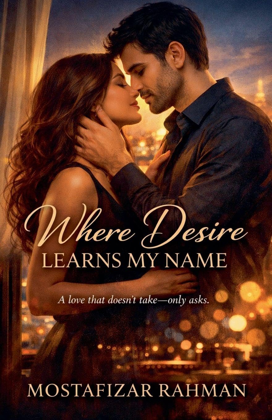 Where Desire Learns My Name